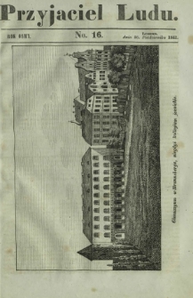 Przyjaciel Ludu : czyli tygodnik potrzebnych i pożytecznych wiadomości. R. 8, No 16 (16 października 1841)