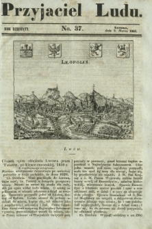 Przyjaciel Ludu : czyli tygodnik potrzebnych i pożytecznych wiadomości. R. 10, No 37 (9 marca 1844)