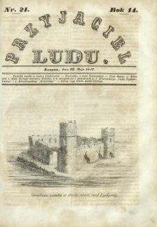 Przyjaciel Ludu : czyli tygodnik potrzebnych i pożytecznych wiadomości. R.14, Nr 21 (22 maja 1847)