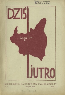 Dziś i Jutro : miesięcznik ilustrowany dla młodzieży R. 10, Nr 3 (listopad 1933)
