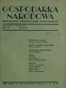 Gospodarka Narodowa : niezależny dwutygodnik gospodarczy. R. 4, nr 13 (1 lipiec 1934)