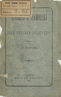 Andrzej hr. Zamoyski i jego program polityczny
