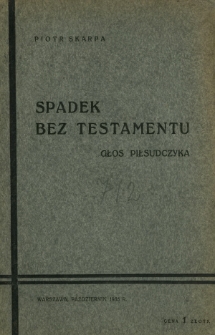 Spadek bez testamentu : głos Piłsudczyka