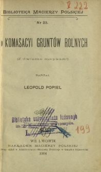 O komasacyi grunt&oacute;w rolnych