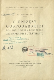 O uprzęży gospodarskiej dla koni i bydła roboczego, jej naprawie i utrzymaniu