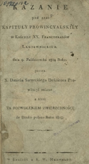 Kazanie pod czas kapituły prowincyalskiéy w kościele xx. franciszkanów łagiewnickich dnia 9. października 1814 roku