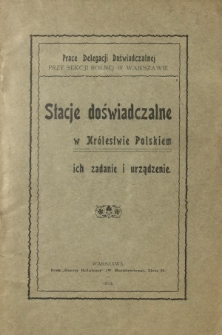 Stacje doświadczalne w Kr&oacute;lestwie Polskiem, ich zadanie i urządzenie