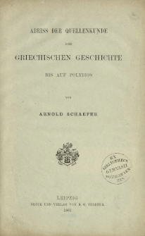 Abriss der Quellenkunde der griechischen Geschichte bis auf Polybios