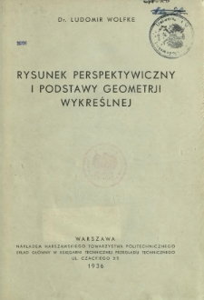 Rysunek perspektywiczny i podstawy geometrji wykreślnej