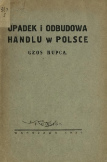 Upadek i odbudowa handlu w Polsce : głos kupca