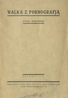 Walka z pornografją : (cykl rozpraw)