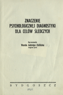 Znaczenie psychologicznej diagnostyki dla cel&oacute;w śledczych