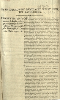 Stan Duchowny Panuiącey Wiary Swiętey Katolickiey : Proiekt Na Sessyi Seymowey do Laski podany