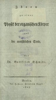 Ideen zu einer Physik der organischen Körper und der menschlichen Seele