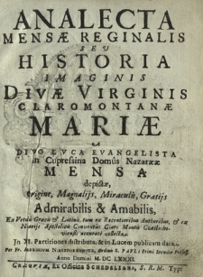 Analecta Mens&aelig; Reginalis Sev Historia Imaginis Odigitri&aelig; Div&aelig; Virginis Claromontan&aelig; Mari&aelig; : A Divo Lvca Evangelista [...] collecta