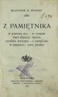 Z pamiętnika ; W jesienną noc ; W porębie ; Przy robocie ; Venus ; Legenda wigilijna ; O zmierzchu ; W głębiach ; Dwie wiosny