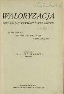 Waloryzacja zobowiązań prywatno-prawnych : tekst prawa, motywy prawodawcze, orzecznictwo