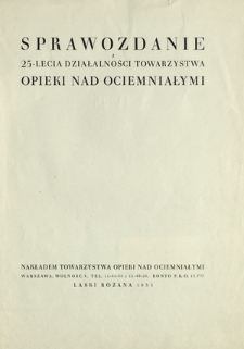 Sprawozdanie 25-lecia działalności Towarzystwa Opieki nad Ociemniałymi