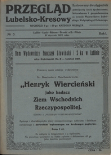 Przegląd Lubelsko-Kresowy : ilustrowany dwutygodnik poświęcony życiu społecznemu, kulturalnemu i gospodarczemu na terenie województw: lubelskiego, wołyńskiego i poleskiego R. 1, nr 3
