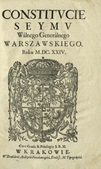 Constitvcie Seymv Walnego Generalnego Warszawskiego, Roku M.DC.XXIV