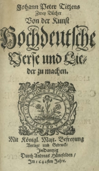 Johann Peter Titzens Zwey B&uuml;cher Von der Kunst Hochdeutsche Verse und Lieder zu machen