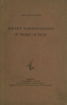 Sprawy narodowościowe w teorji i w życiu