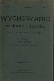 Wychowanie w Domu i Szkole : czasopismo pedagogiczne. R. 4, T. 2, z. 8 (październik 1911)