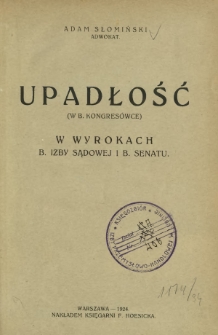 Upadłość (w b. Kongresówce) : w wyrokach b. Izby Sądowej i B. Senatu