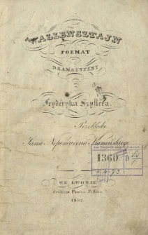 Wallenstein : poemat dramatyczny Frydéryka Szyllera