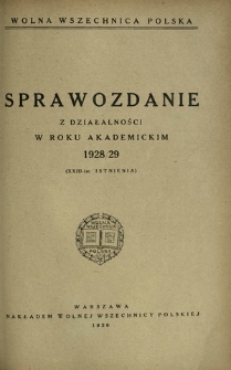 Sprawozdanie z działalności w roku akademickim 1928/29 : (XXIII-im istnienia) / Wolna Wszechnica Polska