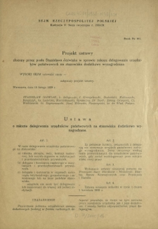 Projekt ustawy złożony przez posła Stanisława Jóźwiaka w sprawie zakazu delegowania urzędników państwowych na stanowisko dodatkowo wynagradzane. Druk Nr 101 [Dodatek do] : Sprawozdanie Stenograficzne z ... Posiedzenia Sejmu Rzeczypospolitej z dnia ... (V Kadencja 1938-1939)