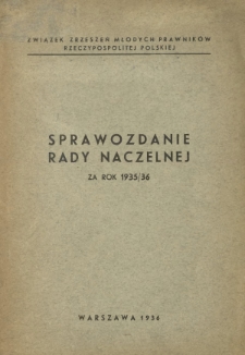 Sprawozdanie Prezesa Rady Naczelnej za rok 1935/1936 : wygłoszone na Zjeździe Delegat&oacute;w w Wilnie w dniu 21 maja 1936