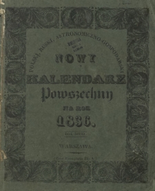 Nowy Kalendarz Powszechny na Rok Przestępny 1836 mający dni 366. Rok 2