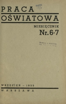 Praca Oświatowa : miesięcznik \ Instytut Oświaty Dorosłych [et al.]. R. 1, Nr 6/7 (wrzesień 1935)