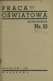 Praca Oświatowa : miesięcznik \ Instytut Oświaty Dorosłych [et al.]. R. 1, Nr 10 (grudzień 1935)