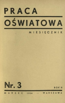 Praca Oświatowa : miesięcznik \ Instytut Oświaty Dorosłych [et al.]. R.2, Nr 3 (marzec 1936)