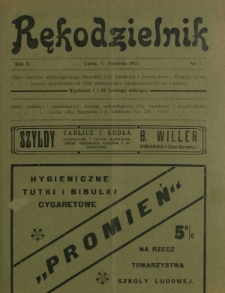 Rękodzielnik : organ Instytutu Technologicznego Lwowskiej Izby Handlowej i Przemysłowej i Związku Stowarzyszeń Przemysłowych (Izby Stowarzyszeń Rękodzielniczych) we Lwowie. R. 2, nr 7 (1 kwietnia 1913)