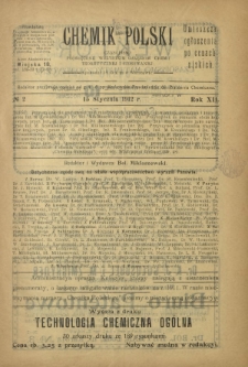 Chemik Polski : czasopismo poświęcone wszystkim gałęziom chemii teoretycznej i stosowanej / red.i wyd. Bol. Miklaszewski. R. 12, nr 2 (15 stycznia 1912)