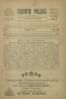 Chemik Polski : czasopismo poświęcone wszystkim gałęziom chemii teoretycznej i stosowanej / red.i wyd. Bol. Miklaszewski. R. 12, nr 9 (1 maja 1912)