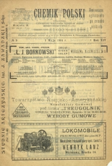 Chemik Polski : czasopismo poświęcone wszystkim gałęziom chemii teoretycznej i stosowanej / red.i wyd. Bol. Miklaszewski. R. 14, nr 9 (1 maja 1914)
