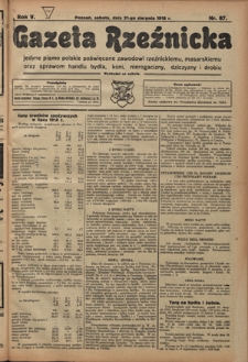 Gazeta Rzeźnicka : pierwsze i jedyne pismo polskie poświęcone zawodowi rzeźnickiemu oraz sprawom handlu i chowu bydła, nierogacizny, dziczyzny i drobiu / [red. i wydawca Apolinary Klóskowsk]. R. 5, nr 87 (1931 sierpnia 18)
