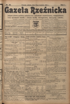 Gazeta Rzeźnicka : pierwsze i jedyne pismo polskie poświęcone zawodowi rzeźnickiemu oraz sprawom handlu i chowu bydła, nierogacizny, dziczyzny i drobiu / [red. Teodor Bobowski]. R. 1, Nr 32 (18 kwietnia 1914)