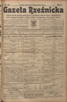 Gazeta Rzeźnicka : pierwsze i jedyne pismo polskie poświęcone zawodowi rzeźnickiemu oraz sprawom handlu i chowu bydła, nierogacizny, dziczyzny i drobiu / [red. Teodor Bobowski]. R. 1, Nr 34 (22 kwietnia 1914)
