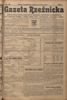 Gazeta Rzeźnicka : pierwsze i jedyne pismo polskie poświęcone zawodowi rzeźnickiemu oraz sprawom handlu i chowu bydła, nierogacizny, dziczyzny i drobiu / [red. Teodor Bobowski]. R. 1, Nr 36 (27 kwietnia 1914)