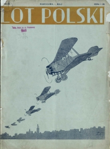 Lot Polski : miesięcznik poświęcony sprawom żeglugi powietrznej : czasopismo Ligi Obrony Powietrznej Państwa / red. January Grzędziński. R. 3, nr 20=5 (maj 1925)