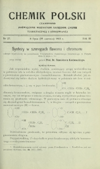 Chemik Polski : czasopismo poświęcone wszystkim gałęziom chemii teoretycznej i stosowanej / red. Br. Znatowicz R. 3, Nr 27 (8 lipca 1903)