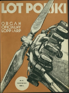Lot Polski : organ Ligi Obrony Powietrznej i Przeciwgazowej oraz Aeroklubu Rzeczypospolitej Polskiej / pod red. Jerzego Witkowskiego. R. 8, nr 6=81 (czerwiec 1930)