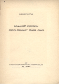 Działalność kulturalna biskupa-dyplomaty Erazma Ciołka