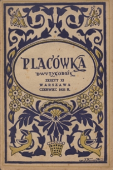 Placówka Kultury i Sztuki R. 10, z. 11 (15 czerw. 1921)