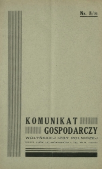Komunikat Gospodarczy Wołyńskiej Izby Rolniczej R. 2 (1935), Nr 8=21